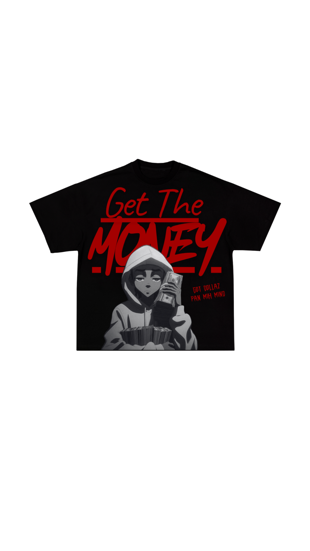 Get The Money Tee-Shirt
